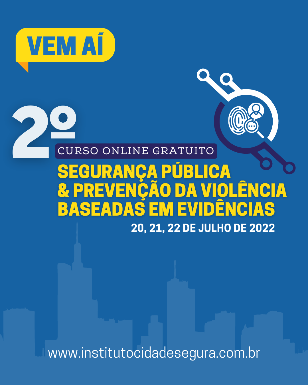 Confirmada 2ª edição do curso de Segurança Pública e Prevenção da Violência Baseadas em Evidências