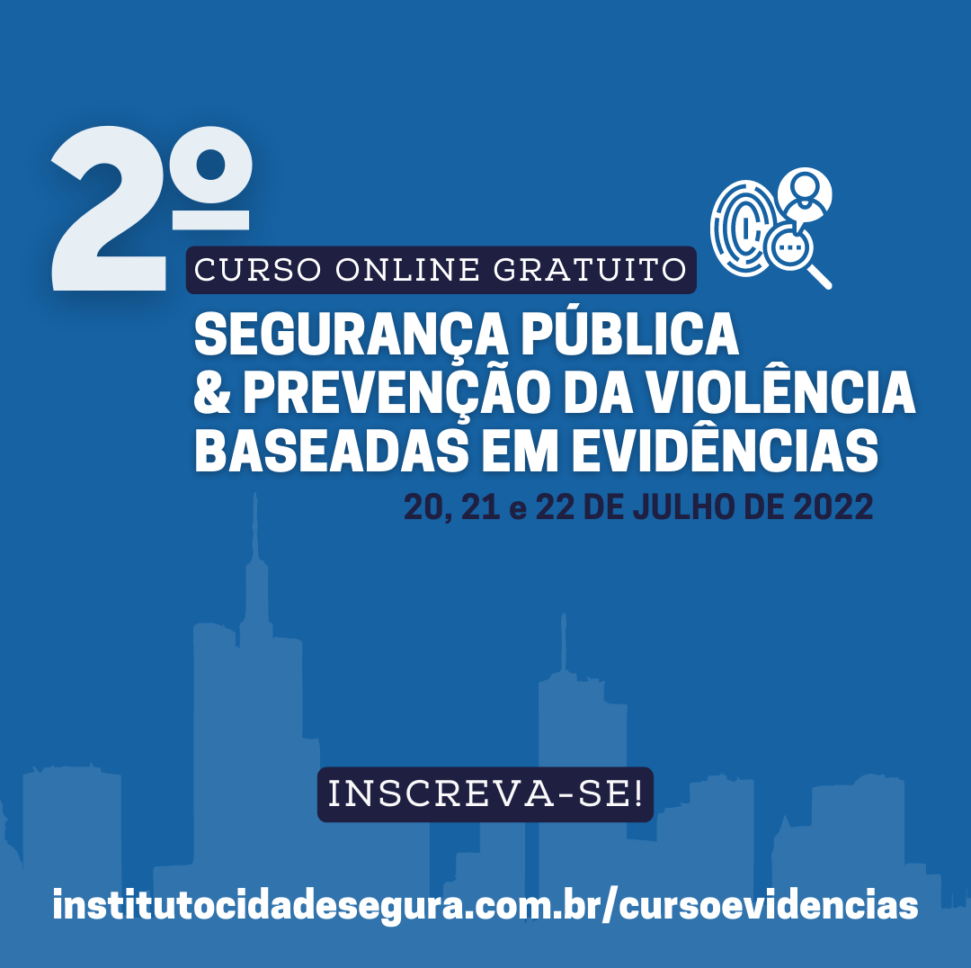 Confirmada programação do II curso de Segurança e Prevenção Baseadas em Evidências