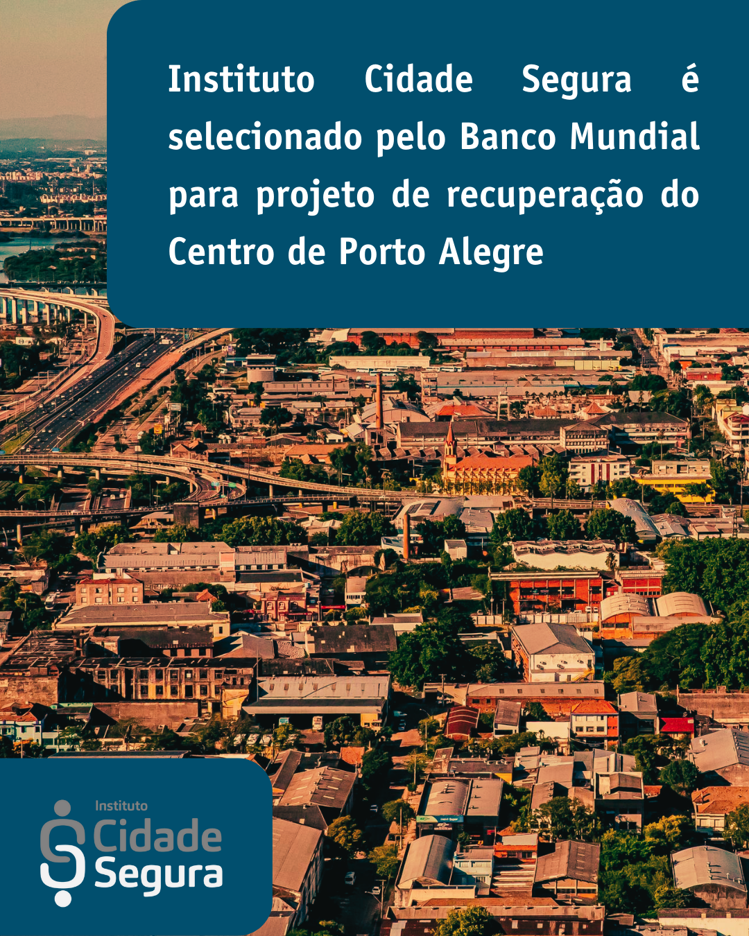 Instituto Cidade Segura é selecionado pelo Banco Mundial para projeto de recuperação do Centro de Porto Alegre