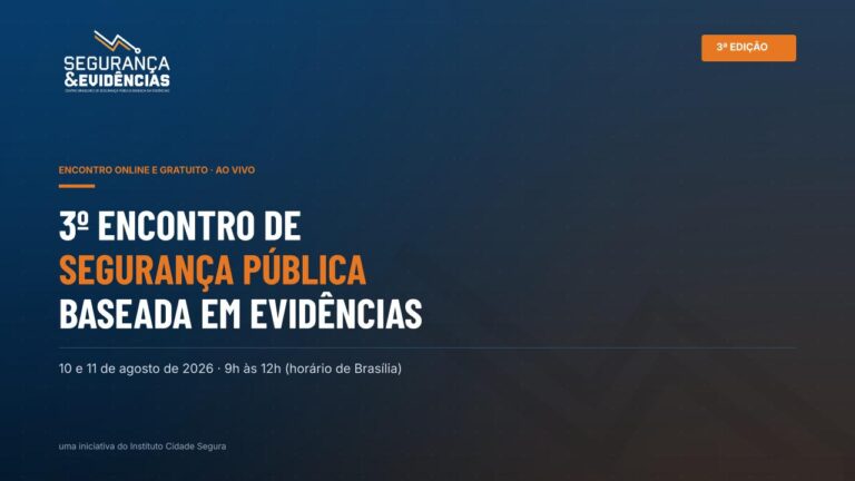 Leia mais sobre o artigo Abertas as inscrições para o 3º Encontro de Segurança Pública Baseada em Evidências